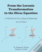 From The Lorentz Transformation To The Dirac Equation