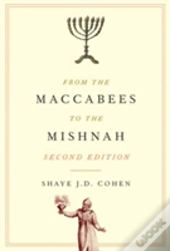 From The Maccabees To The Mishnah