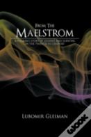 From The Maelstrom