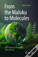 From The Maluku To Molecules