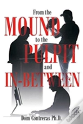 From The Mound To The Pulpit And In-Between