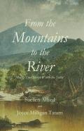 From The Mountains To The River