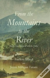 From The Mountains To The River