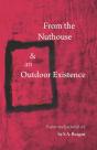 From The Nuthouse And An Outdoor Existence - Preview