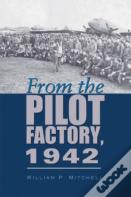 From The Pilot Factory, 1942