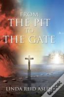 From The Pit To The Gate