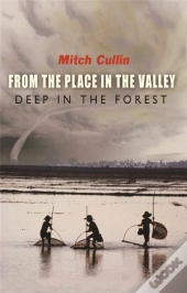 From The Place In The Valley Deep In The Forest