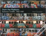 Capa do artigo From The Platform: Subway Graffiti, 1983-1989