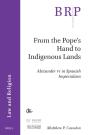 From The Pope'S Hand To Indigenous Lands - Preview