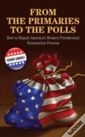 From The Primaries To The Polls