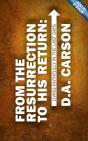 From The Resurrection To His Return - Preview