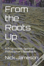 From The Roots Up