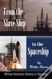 From The Slave Ship To The Spaceship