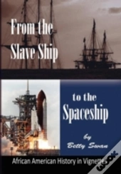 From The Slave Ship To The Spaceship