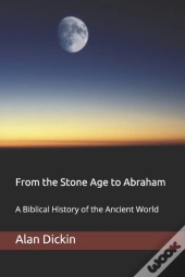 From The Stone Age To Abraham