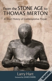 From The Stone Age To Thomas Merton
