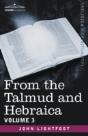 From The Talmud And Hebraica, Volume 3 - Preview