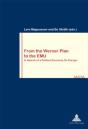 From The Werner Plan To The Emu - Preview