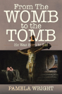 From The Womb To The Tomb - Preview