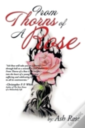 From Thorns Of A Rose