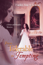 From Tolerable To Tempting: A Pride And Prejudice Variation - Preview