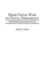 From Total War To Total Diplomacy - Preview