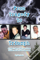 From Tragedy To Triumph