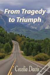 From Tragedy To Triumph