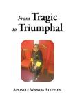 From Tragic To Triumphful