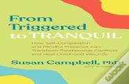 From Triggered To Tranquil