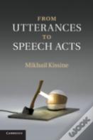 From Utterances To Speech Acts