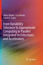 From Variability Tolerance To Approximate Computing In Parallel Integrated Architectures And Accelerators - Preview