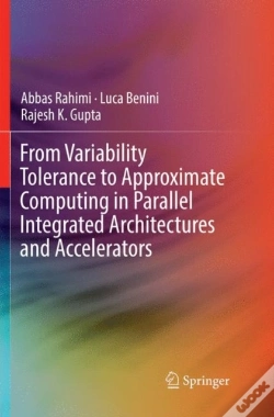 Capa do artigo From Variability Tolerance To Approximate Computing In Parallel Integrated Architectures And Accelerators