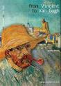From Vincent To Van Gogh-One Week In Saintes Maries De - Preview
