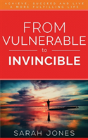 From Vulnerable To Invincible - Preview