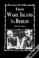From Wake Island To Berlin