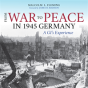 From War To Peace In 1945 Germany - Preview