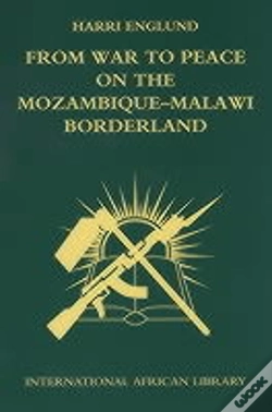 Capa do artigo From War To Peace On The Mozambique-Malawi Borderland