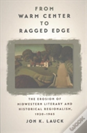From Warm Center To Ragged Edge