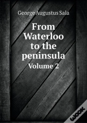 Capa do artigo From Waterloo To The Peninsula Volume 2