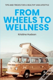 From Wheels To Wellness: Tips And Tricks