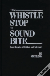 Capa do artigo From Whistle Stop To Sound Bite