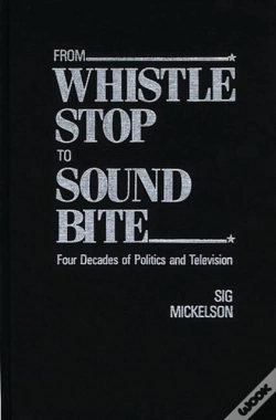 Capa do artigo From Whistle Stop To Sound Bite