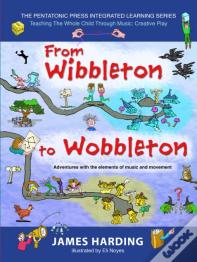From Wibbleton To Wobbleton Volume 3