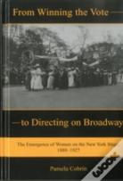 From Winning The Vote To Directing On Broadway