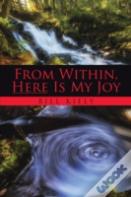 From Within, Here Is My Joy