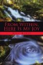From Within, Here Is My Joy - Preview