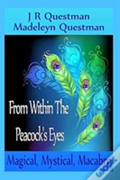 From Within The Peacock'S Eyes
