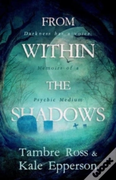 From Within The Shadows