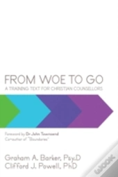From Woe To Go!: A Training Text For Chr